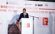 Club Chairman Dr Simon S O Ip says the Inventing le Louvre: From Palace to Museum over 800 Years exhibition perfectly reflects one of the major objectives of the Club's Charities arts strategy, which is to expand the audience for the arts and make them accessible for all.