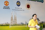 Jockey Club Corporate Business Planning and Programme Management Director Scarlette Leung says the youth football camp reflects the Cluba?s commitment to the Hong Kong community to raise the international profile of local sports with world class partners.